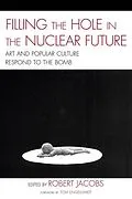 E-Book (epub) Filling the Hole in the Nuclear Future von Robert Jacobs