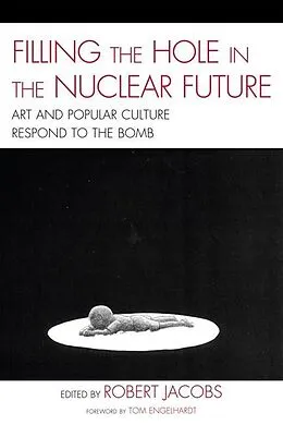 E-Book (epub) Filling the Hole in the Nuclear Future von Robert Jacobs