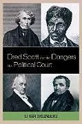 Kartonierter Einband Dred Scott and the Dangers of a Political Court von Ethan Greenberg