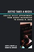 ePUB Justice Takes a Recess von Scott E. Graves, Robert M. Howard