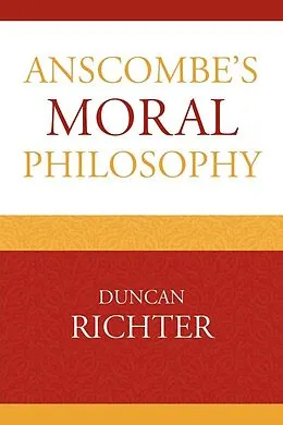 E-Book (epub) Anscombe's Moral Philosophy von Duncan Richter
