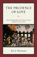 E-Book (epub) The Prudence of Love von Eric J. Silverman