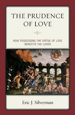 E-Book (epub) The Prudence of Love von Eric J. Silverman