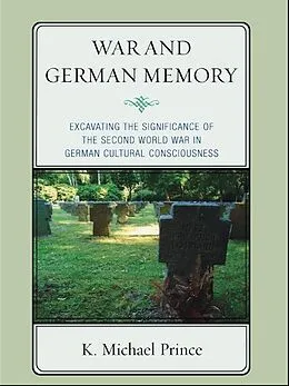 E-Book (epub) War and German Memory von K. Michael Prince