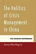 E-Book (epub) The Politics of Crisis Management in China von Sonny Shiu-Hing Lo