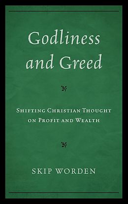 eBook (epub) Godliness and Greed de Skip Worden