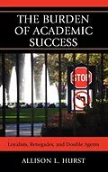 E-Book (pdf) The Burden of Academic Success von Allison L. Hurst