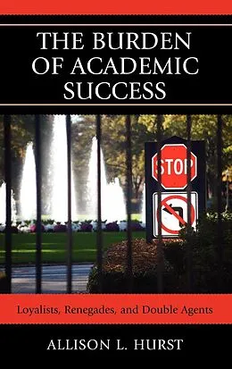 E-Book (pdf) The Burden of Academic Success von Allison L. Hurst