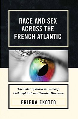 E-Book (epub) Race and Sex across the French Atlantic von Frieda Ekotto