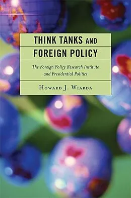 E-Book (epub) Think Tanks and Foreign Policy von Howard J. Wiarda