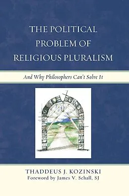 E-Book (epub) The Political Problem of Religious Pluralism von Thaddeus J. Kozinski