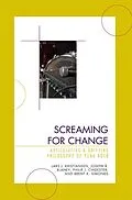 E-Book (epub) Screaming for Change von Lars J. Kristiansen, Joseph R. Blaney, Philip J. Chidester