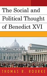 eBook (epub) The Social and Political Thought of Benedict XVI de Thomas R. Rourke