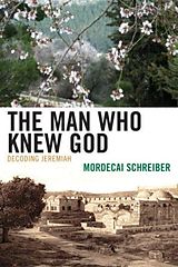 eBook (epub) The Man Who Knew God de Mordecai Schreiber