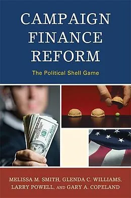 E-Book (epub) Campaign Finance Reform von Melissa M. Smith, Glenda C. Williams, Larry Powell