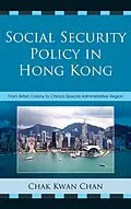 E-Book (epub) Social Security Policy in Hong Kong von Chak Kwan Chan