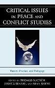 Fester Einband Critical Issues in Peace and Conflict Studies von Thomas Matyók