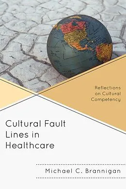 E-Book (epub) Cultural Fault Lines in Healthcare von Michael C. Brannigan