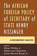 E-Book (epub) The African Foreign Policy of Secretary of State Henry Kissinger von Hanes Walton Jr., Robert Louis Stevenson, James Bernard Rosser Sr.