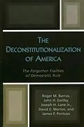 E-Book (epub) The Deconstitutionalization of America von Roger M. Barrus, John H. Eastby, Joseph H. Lane Jr.
