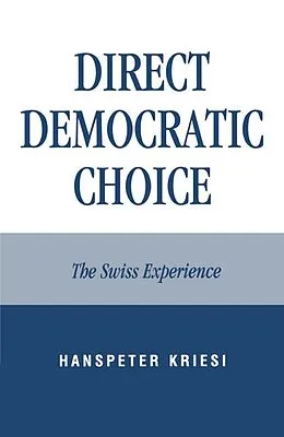 E-Book (epub) Direct Democratic Choice von Hanspeter Kriesi