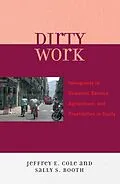 E-Book (epub) Dirty Work von Jeffrey E. Cole, Sally S. Booth