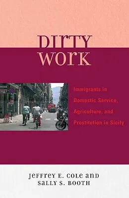 E-Book (epub) Dirty Work von Jeffrey E. Cole, Sally S. Booth