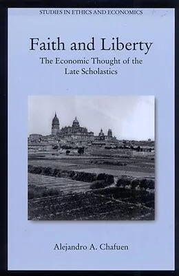 E-Book (epub) Faith and Liberty von Alejandro A. Chafuen