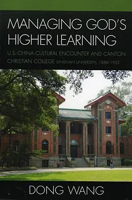 E-Book (epub) Managing God's Higher Learning von Dong Wang