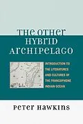 E-Book (epub) The Other Hybrid Archipelago von Peter Hawkins