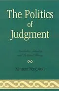 E-Book (epub) The Politics of Judgment von Kennan Ferguson