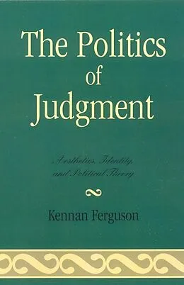 E-Book (epub) The Politics of Judgment von Kennan Ferguson