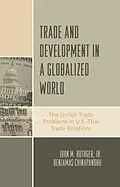 E-Book (epub) Trade and Development in a Globalized World von John M. Rothgeb Jr., Benjamas Chinapandhu