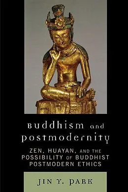 E-Book (epub) Buddhism and Postmodernity von Jin Y. Park
