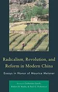 E-Book (epub) Radicalism, Revolution, and Reform in Modern China von Catherine Lynch, Robert B. Marks, Paul G. Pickowicz