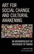 E-Book (epub) Art for Social Change and Cultural Awakening von Wei Hsiu Tung