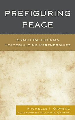 eBook (epub) Prefiguring Peace de Michelle I. Gawerc