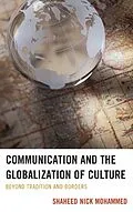 E-Book (epub) Communication and the Globalization of Culture von Shaheed Nick Mohammed