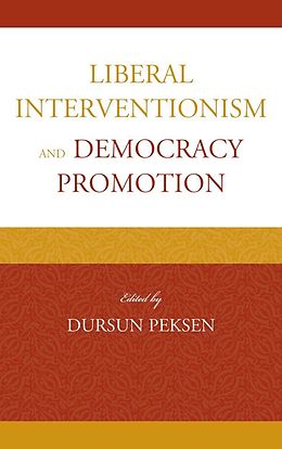 E-Book (epub) Liberal Interventionism and Democracy Promotion von Dursun Peksen