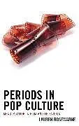 Fester Einband Periods in Pop Culture von Lauren Rosewarne