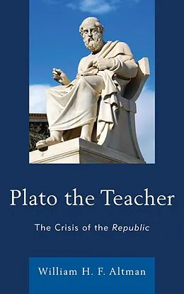 E-Book (epub) Plato the Teacher von William H. F. Altman