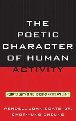 E-Book (epub) The Poetic Character of Human Activity von Wendell John Coats Jr., Chor-Yung Cheung