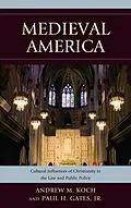 E-Book (epub) Medieval America von Andrew M. Koch, Paul H. Gates