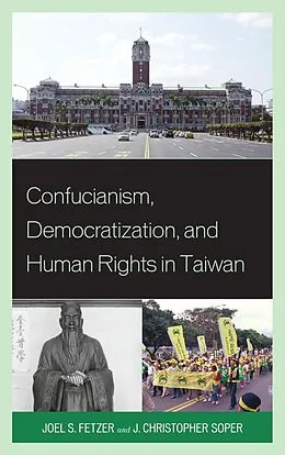 E-Book (epub) Confucianism, Democratization, and Human Rights in Taiwan von Joel Fetzer, J. Christopher Soper