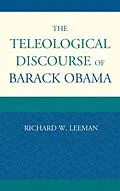 E-Book (epub) The Teleological Discourse of Barack Obama von Richard W. Leeman
