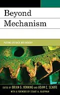 E-Book (epub) Beyond Mechanism von Brian G. Henning, Adam Scarfe
