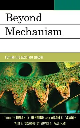 E-Book (epub) Beyond Mechanism von Brian G. Henning, Adam Scarfe