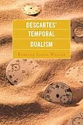 E-Book (epub) Descartes' Temporal Dualism von Rebecca Lloyd Waller