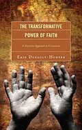 E-Book (epub) The Transformative Power of Faith von Erin Dufault-Hunter