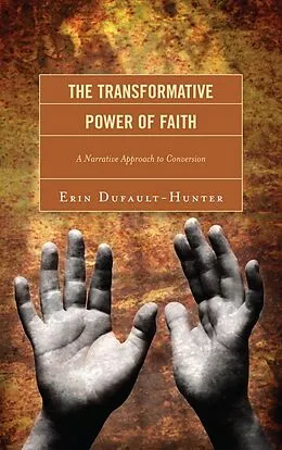 E-Book (epub) The Transformative Power of Faith von Erin Dufault-Hunter